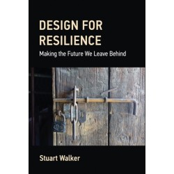 Design for Resilience: Making the Future We Leave Behind