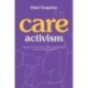 Care Activism: Migrant Domestic Workers, Movement-Building, and Communities of Care