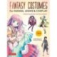 Fantasy Costumes for Manga, Anime & Cosplay: A Drawing Guide and Sourcebook (With over 1100 color illustrations)
