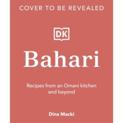 Bahari: Recipes From an Omani Kitchen and Beyond