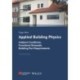 Applied Building Physics: Ambient Conditions, Functional Demands, and Building Part Requirements