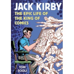 Jack Kirby: The Epic Life of the King of Comics