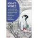 Koume’s World: The Life and Work of a Samurai Woman Before and After the Meiji Restoration