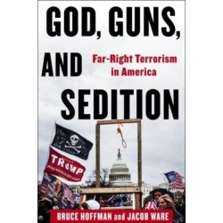 God, Guns, and Sedition: Far-Right Terrorism in America