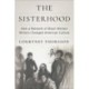 The Sisterhood: How a Network of Black Women Writers Changed American Culture