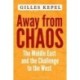 Away from Chaos: The Middle East and the Challenge to the West