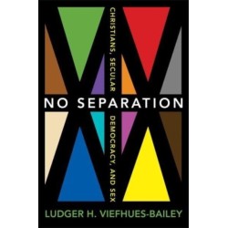 No Separation: Christians, Secular Democracy, and Sex