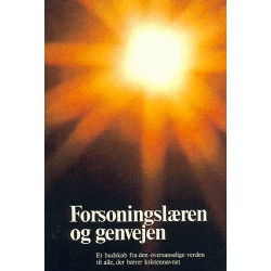 Forsoningslæren og Genvejen: et Budskab fra den oversanselige Verden til alle, der bærer Kristennavnet