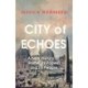 City of Echoes: A New History of Rome, its Popes and its People