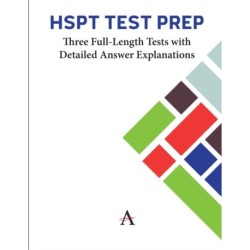 HSPT Test Prep: Three Full-Length Tests with Detailed Answer Explanations