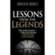 Lessons from the Legends: New Applications from the Timeless Wisdom of John Wooden and Pat Summitt