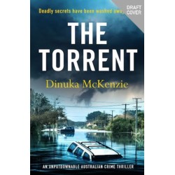 The Torrent: An unputdownable Australian crime thriller