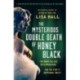 The Mysterious Double Death of Honey Black: A time-hop crime mystery set in the Golden Age of Hollywood