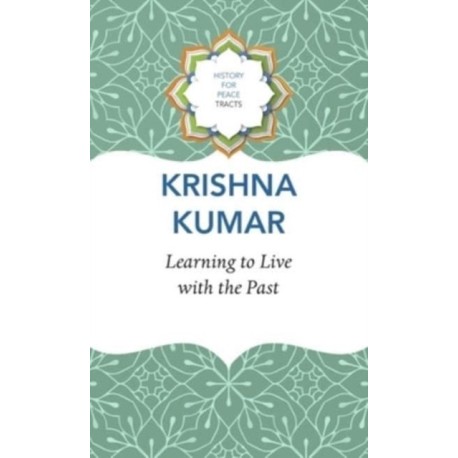 Learning to Live with the Past