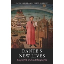 Dante’s New Lives: Biography and Autobiography
