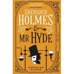 The Classified Dossier - Sherlock Holmes and Mr Hyde: Sherlock Holmes and Mr Hyde