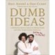 Dumb Ideas: A Behind-the-Scenes Expose on Making Pranks and Other Stupid Creative Endeavors (and How You Can Also Too!)