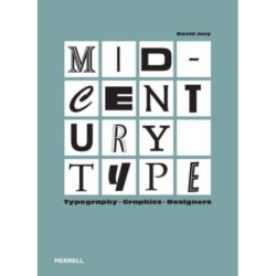 Mid-Century Type: Typography, Graphics, Designers