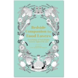 Bedside Companion for Food Lovers: An anthology of literary morsels for every night of the year
