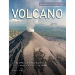 Volcano: Live, Dormant and Extinct Volcanoes around the World