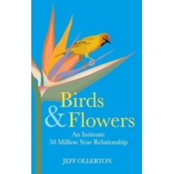 Birds and Flowers: An Intimate 50 Million Year Relationship