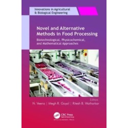 Novel and Alternative Methods in Food Processing: Biotechnological, Physicochemical, and Mathematical Approaches