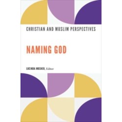 Naming God: Christian and Muslim Perspectives
