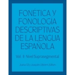 Fonetica y fonologia descriptivas de la lengua espanola: Volume 2