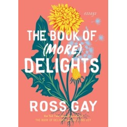 The The Book of (More) Delights: Essays