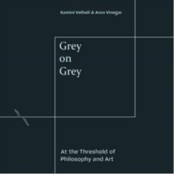 Grey on Grey: At the Threshold of Philosophy and Art