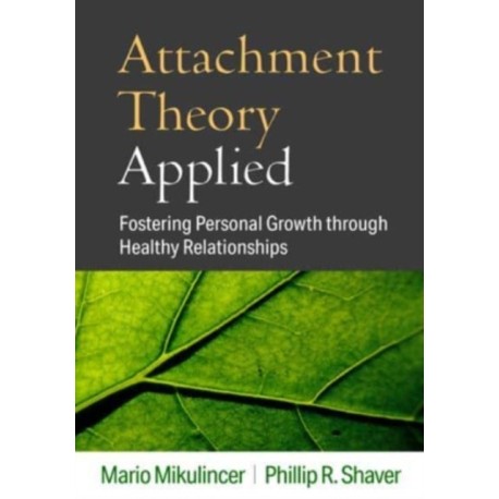 Attachment Theory Applied: Fostering Personal Growth through Healthy Relationships