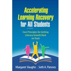 Accelerating Learning Recovery for All Students: Core Principles for Getting Literacy Growth Back on Track