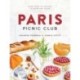 Paris Picnic Club: More Than 100 Recipes to Savor and Share