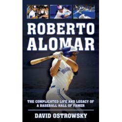 Roberto Alomar: The Complicated Life and Legacy of a Baseball Hall of Famer