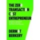 The Zero Transaction Cost Entrepreneur: Powerful Techniques to Reduce Friction and Scale Your Business