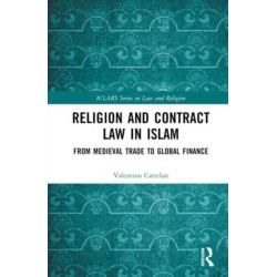 Religion and Contract Law in Islam: From Medieval Trade to Global Finance