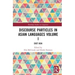 Discourse Particles in Asian Languages Volume I: East Asia