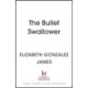 The Bullet Swallower
