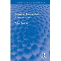 Industrial Archaeology: An Historical Survey