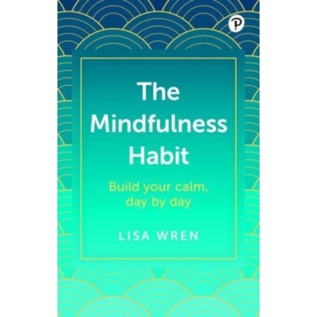 The Mindfulness Habit