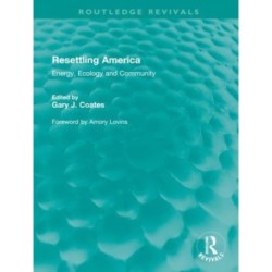 Resettling America: Energy, Ecology and Community
