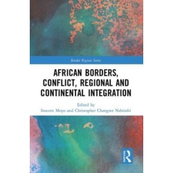 African Borders, Conflict, Regional and Continental Integration