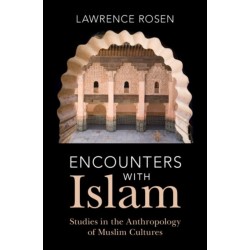 Encounters with Islam: Studies in the Anthropology of Muslim Cultures