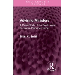 Advising Ministers: A Case-Study of the South West Economic Planning Council