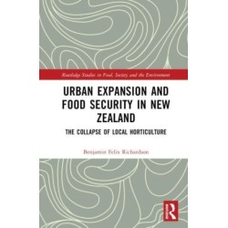 Urban Expansion and Food Security in New Zealand: The Collapse of Local Horticulture