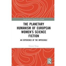 The Planetary Humanism of European Women’s Science Fiction: An Experience of the Impossible