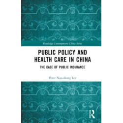 Public Policy and Health Care in China: The Case of Public Insurance