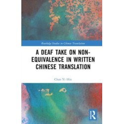 A Deaf Take on Non-Equivalence in Written Chinese Translation