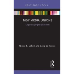 New Media Unions: Organizing Digital Journalists