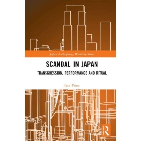 Scandal in Japan: Transgression, Performance and Ritual